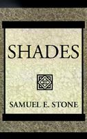 Cover of Shades by Samuel E. Stone