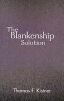 Cover of The Blankenship Solution by Thomas F. Kistner