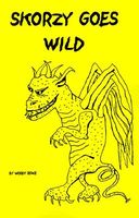 Cover of Skorzy Goes Wild by Woody Rowe