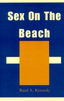 Cover of Sex On The Beach by Raud A. Kennedy