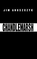 Cover of Chandlemarsh by Jim Anuszczyk