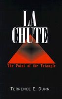 La Chute: The Point of the Triangle
