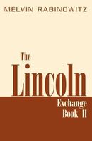 Cover of The Lincoln Exchange - Book II by Melvin Rabinowitz