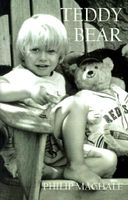 Cover of Teddy Bear by Philip MacHale