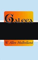 Cover of GALEEA by W. Allen Mulholl