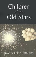 Cover of Children of the Old Stars by David L. Summers