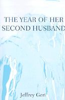 Cover of The Year of Her Second Husband by Jeffrey Geri