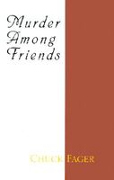 Cover of Murder Among Friends: A Quaker Mystery by Chuck Fager