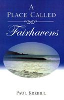 Cover of A Place Called Fairhavens by Paul Krebill