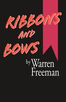 Cover of Ribbons and Bows by Warren Freeman