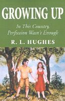 Cover of Growing Up by R.L. Hughes