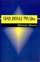 Cover of Starcruiser Falcon by Derand Drake