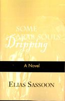 Cover of Some Arab Souls Dripping by Elias Sassoon