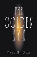Cover of The Golden Eye by Paul H. Deal