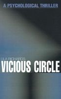 Cover of Vicious Circle: A Psychological Thriller by Lila Richards