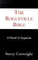 Cover of The Rogueville Bible by Stacey Cartwright