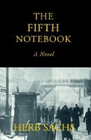 Cover of The Fifth Notebook by Herb Sachs