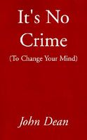 It's No Crime (To Change Your Mind)
