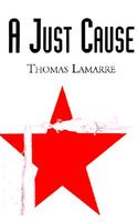Cover of A Just Cause by Thomas Lamarre