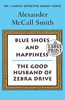 Blue Shoes and Happiness / The Good Husband of Zebra Drive