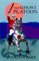 Cover of The Ghost Platoon by Gordon Barr