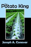 Cover of The Potato King by Joseph A. Conover