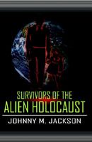 Cover of Survivors of the Alien Holocaust by Johnny M. Jackson