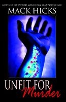 Cover of Unfit for Murder by Mack R. Hicks