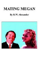 Cover of Mating Megan by R.W. Alexander