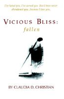 Cover of Vicious Bliss: Fallen by Claudia D. Christian