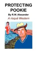 Cover of Protecting Pookie by R.W. Alexander