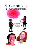 Cover of Spark of Life by R.W. Alexander