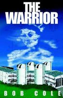 Cover of The Warrior by Bob Cole
