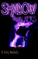 Cover of Shadow Walkers by R. Terry McAnally