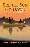 Cover of Ere the Sun Go Down by Maye-Elizabeth MacKinnon