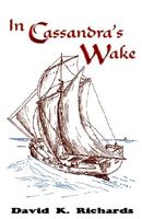 Cover of In Cassandra's Wake by David K. Richards