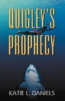 Cover of Quigley's Prophecy by Katie L. Daniels