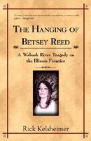 Cover of The Hanging of Betsey Reed by Rick Kelsheimer