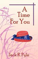 Cover of A Time for You by Jack R. Pyle