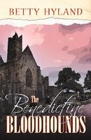 Cover of The Benedictine Bloodhounds by Betty Hyland