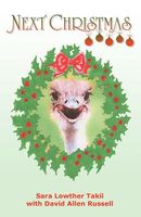 Cover of Next Christmas by Sara Lowther Takii
