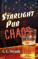 Cover of The Starlight Pub Chaos by C.C. Straub