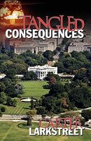 Cover of Tangled Consequences by Carter Larkstreet