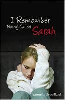 Cover of I Remember Being Called Sarah by Jeanne L. Drouillard