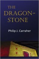Cover of The Dragon-Stone by Philip J. Carraher