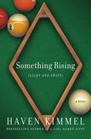 Something Rising: Light and Swift