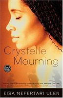Cover of Crystelle Mourning by Eisa Nefertari Ulen