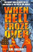 Cover of When Hell Froze Over by E.M. Halliday