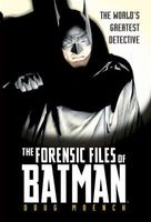 Forensic Files of Batman: The World's Greatest Detective