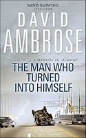 The Man Who Turned into Himself